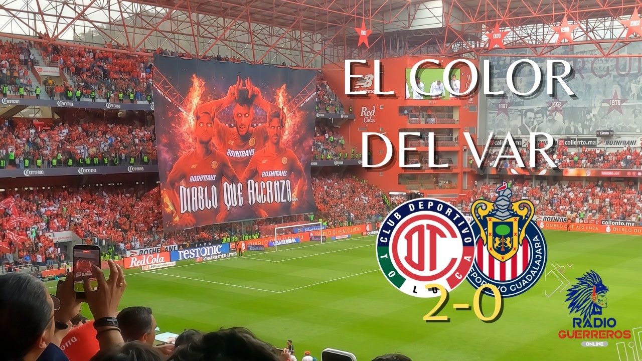 ¡FIESTA ESCARLATA! | EL COLOR DEL VAR | TOLUCA VS CHIVAS  🏟️👹🐐