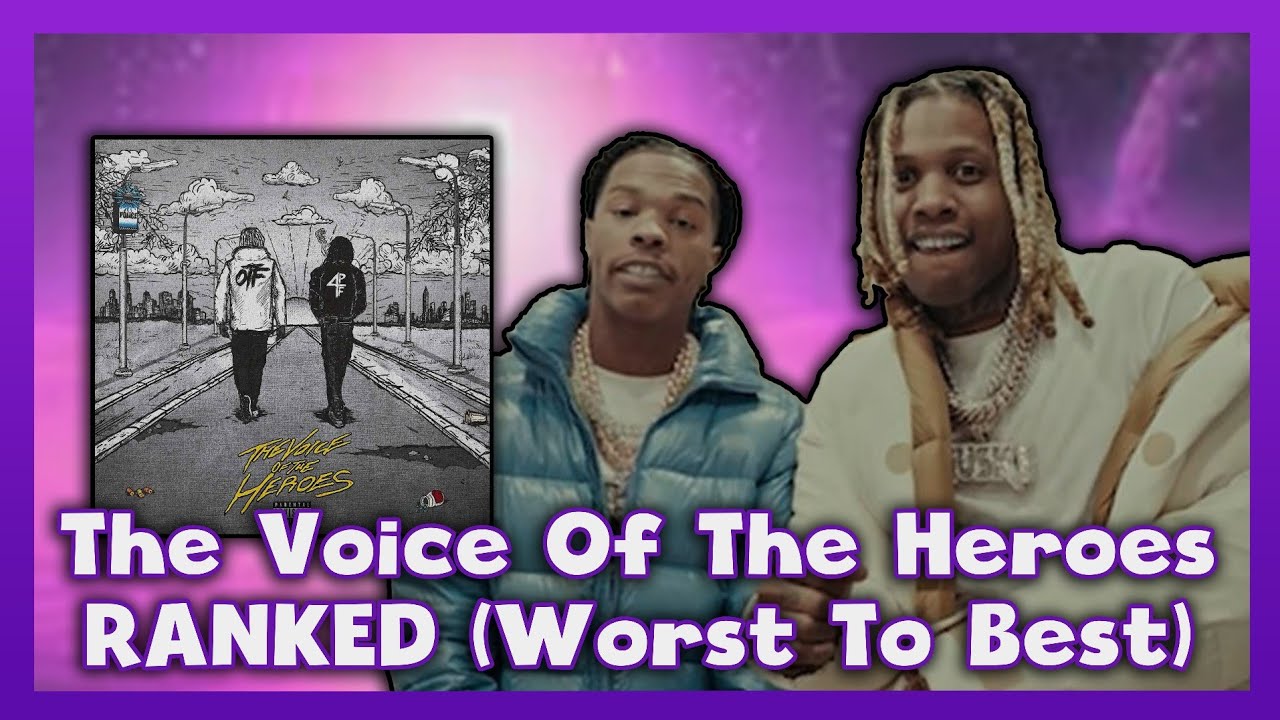 Lil Durk & Lil Baby: The Voice Of The Heroes RANKED (Worst To Best)