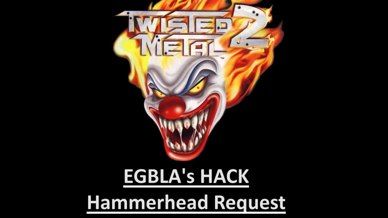 Twisted Metal 2: EDGBLA's Hack (Hammerhead Request)