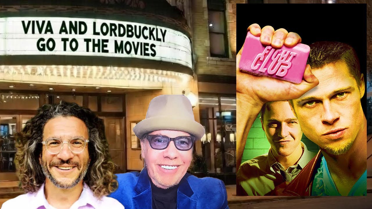 Ep. 7: Viva and Lordbuckly Go To The Movies: Fight Club