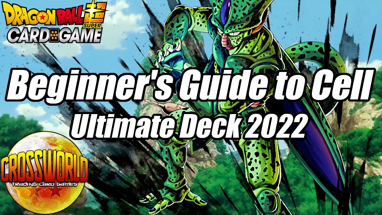 Beginner's Guide to Cell: Ultimate Deck 2022 - Dragon Ball Super Card Game