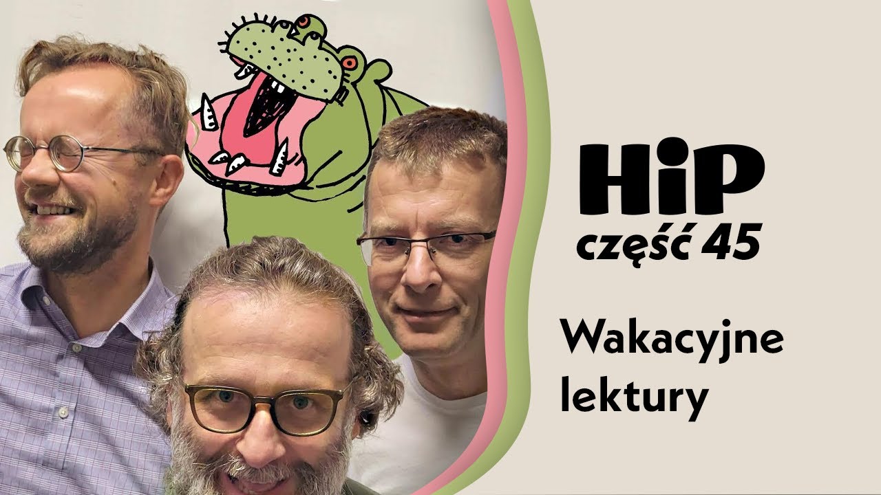 HiP 45. Wakacyjne lektury