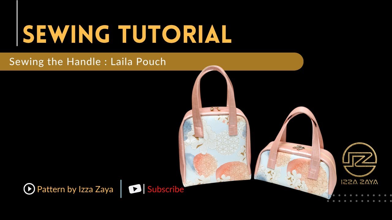 Sewing the Handle : Laila Pouch