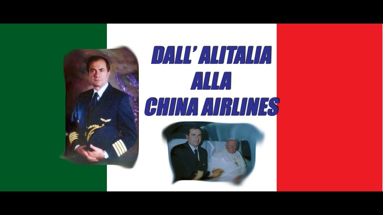 Cpt Piero Maiocchi dall' Alitalia alla China Airlines - sequenza intera