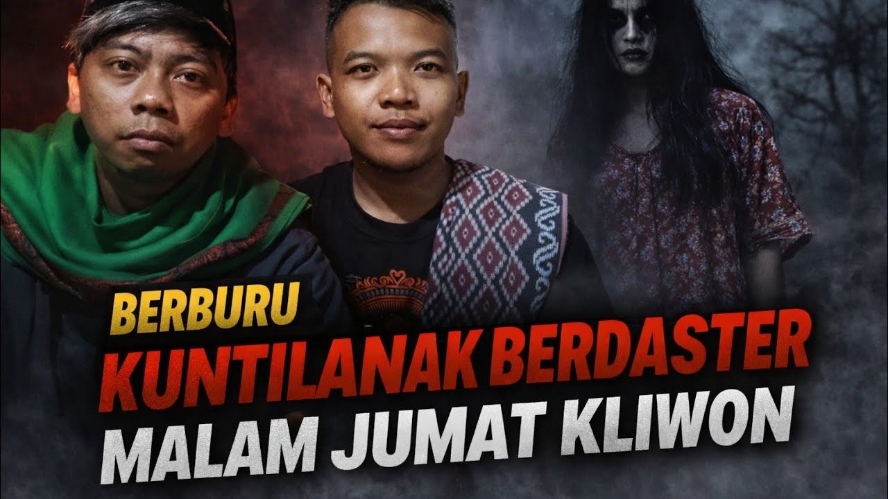 PERBURUAN KUNTI BERDASTER MALAM JUMAT KLIWON