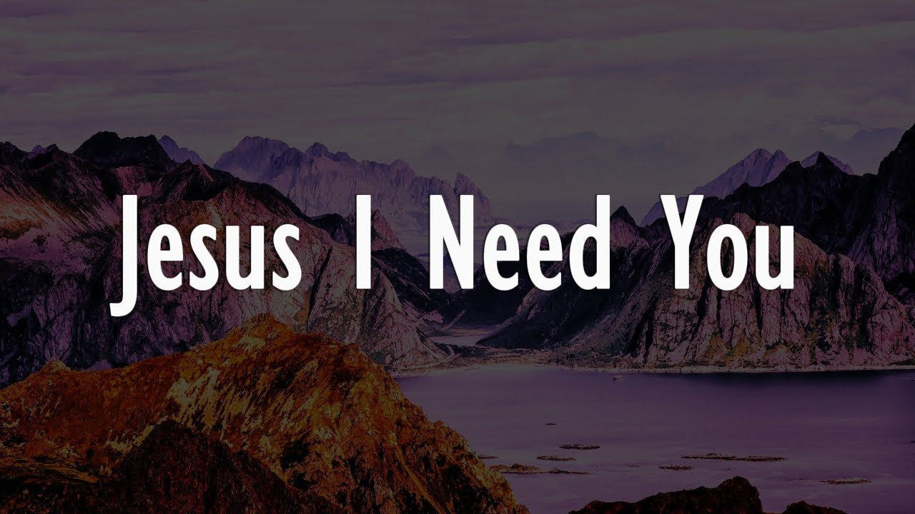 Hillsong Worship - Jesus I Need You || [lyrics] - CityAlight, Gerald, CeCe Winans, Tyasta Pangalila