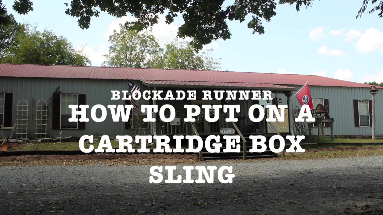 Blockade Runner-How to put on a cartridge box sling