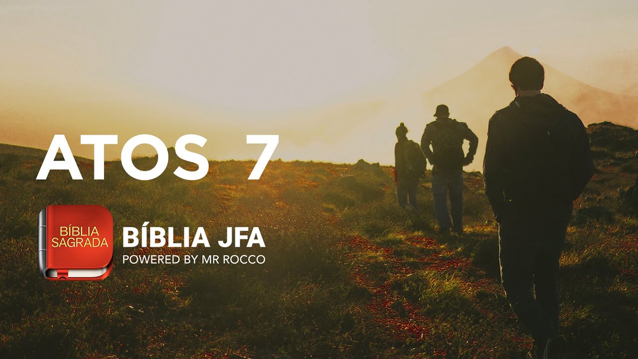 ATOS 7 - Bíblia JFA Offline