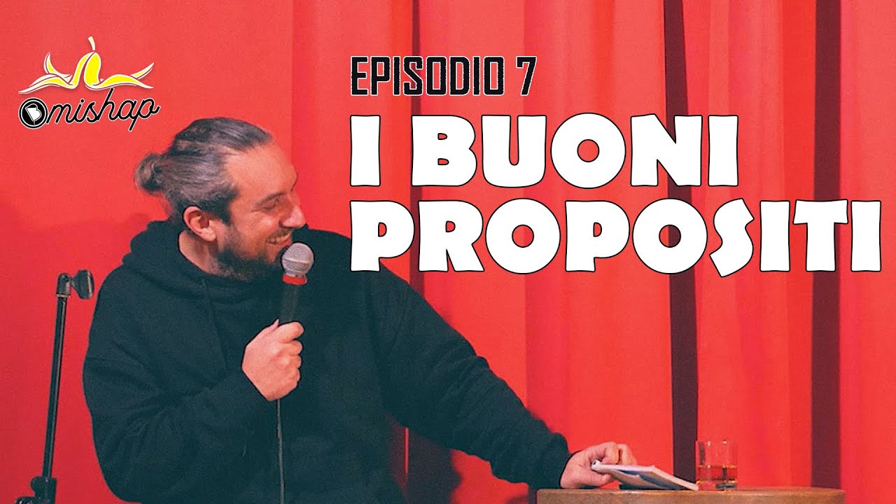 MISHAP #7 I BUONI PROPOSITI