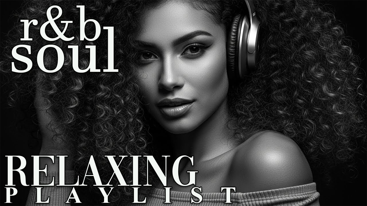 【R&B Soul】Gentle Soul Playlist – Relaxing Vocals & Chill Grooves
