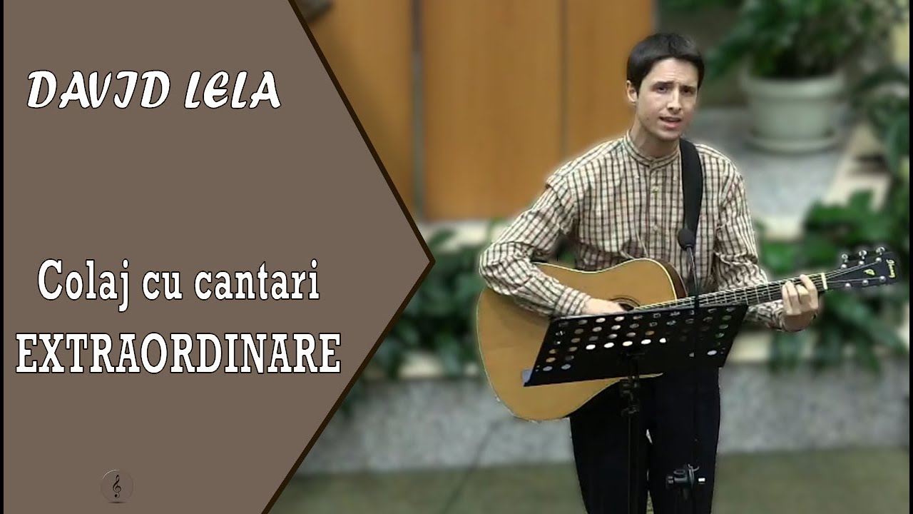 David Lela - Colaj cu cantari extraordinare prin Duhul Sfant
