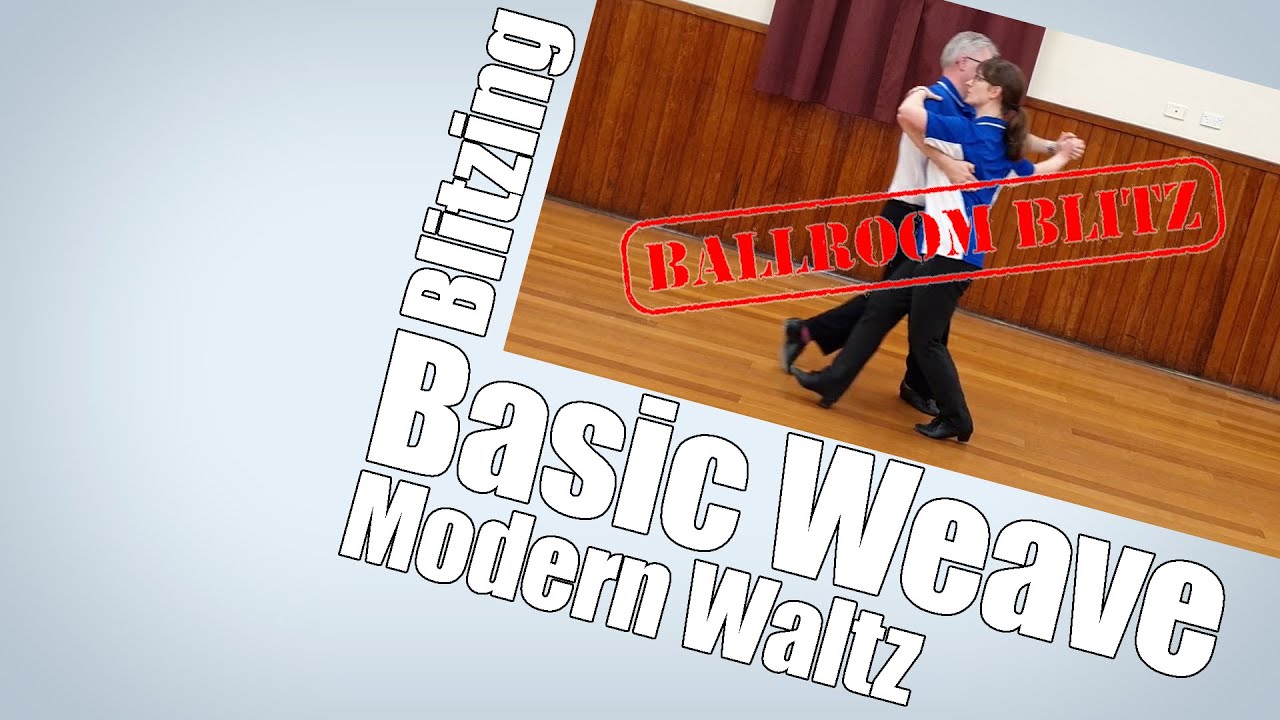 Blitzing Basic Weave in Modern Waltz!