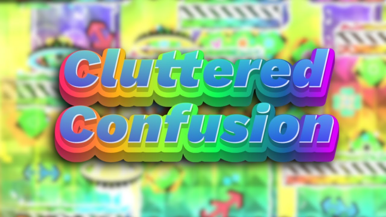Cluttered Confusion 100% by Enfur and MeowMasterer - Geometry Dash