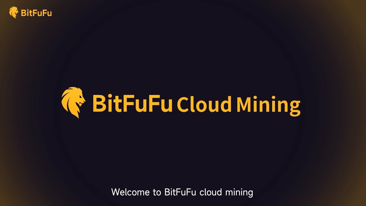BitFuFu Cloud Mining | Making Bitcoin Mining Simple and Affordable for Everyone