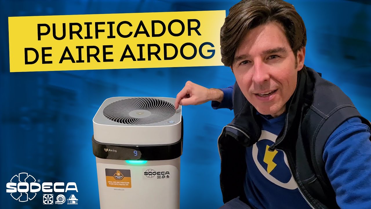 Purificador de AIRE con FILTROS mejor que los HEPA (SODECA Airdog X5)