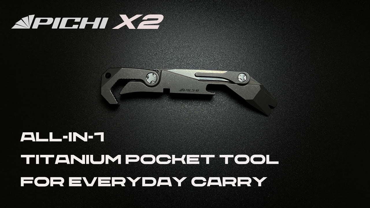 PICHI X2：Titanium All-In-One Pocket Tool For Everyday Carry