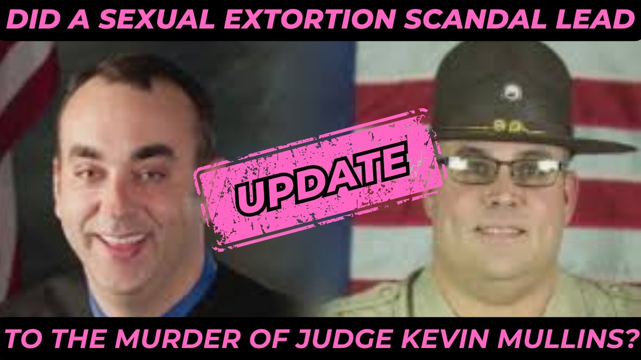 Was Sexual Extortion the MOTIVE for the MURDER of Judge Kevin Mullins?