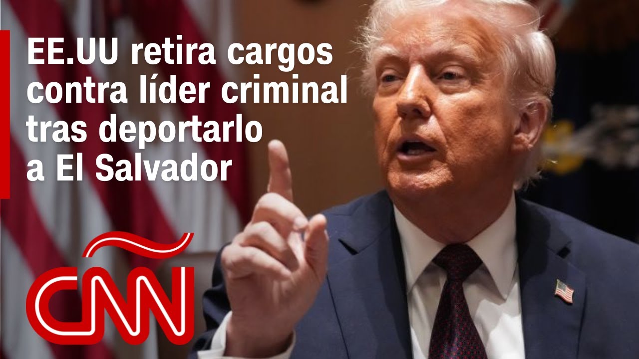 Gobierno de Trump retira cargos contra líder de M-13 tras su deportación a El Salvador