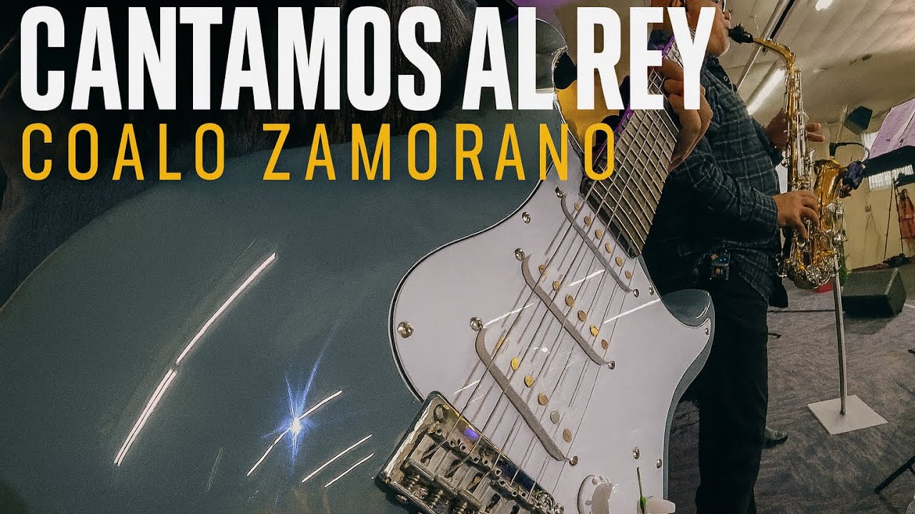 Coalo Zamorano Cantamos al Rey. Guitar cam. Cover. 