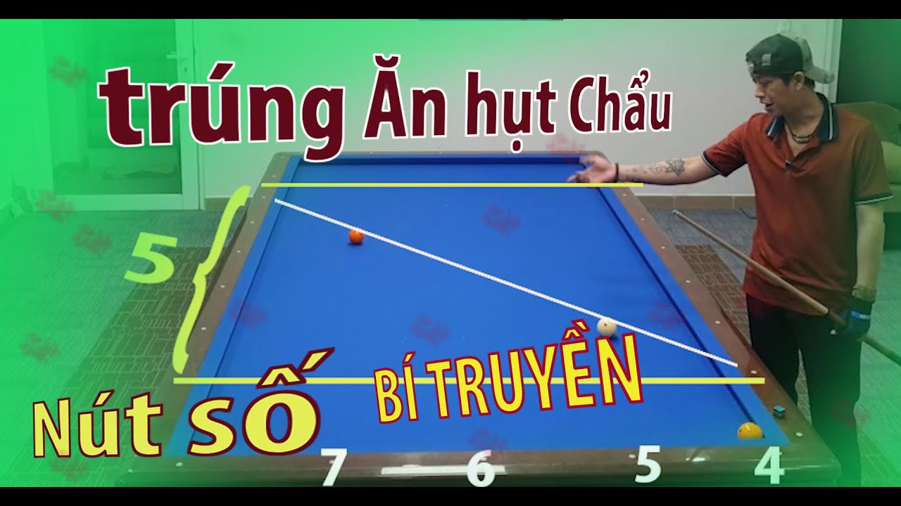 NÚT SỐ BÍ TRUYỀN - TRÚNG ĂN HỤT CHẨU - LE KHIEM BILLARD CHANNEL