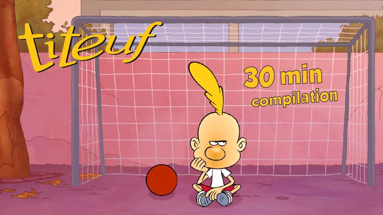 Titeuf ne veut plus bouger ✋⚽ Titeuf | Compilation 30 min | Saison 4 | Dessin animé pour enfants