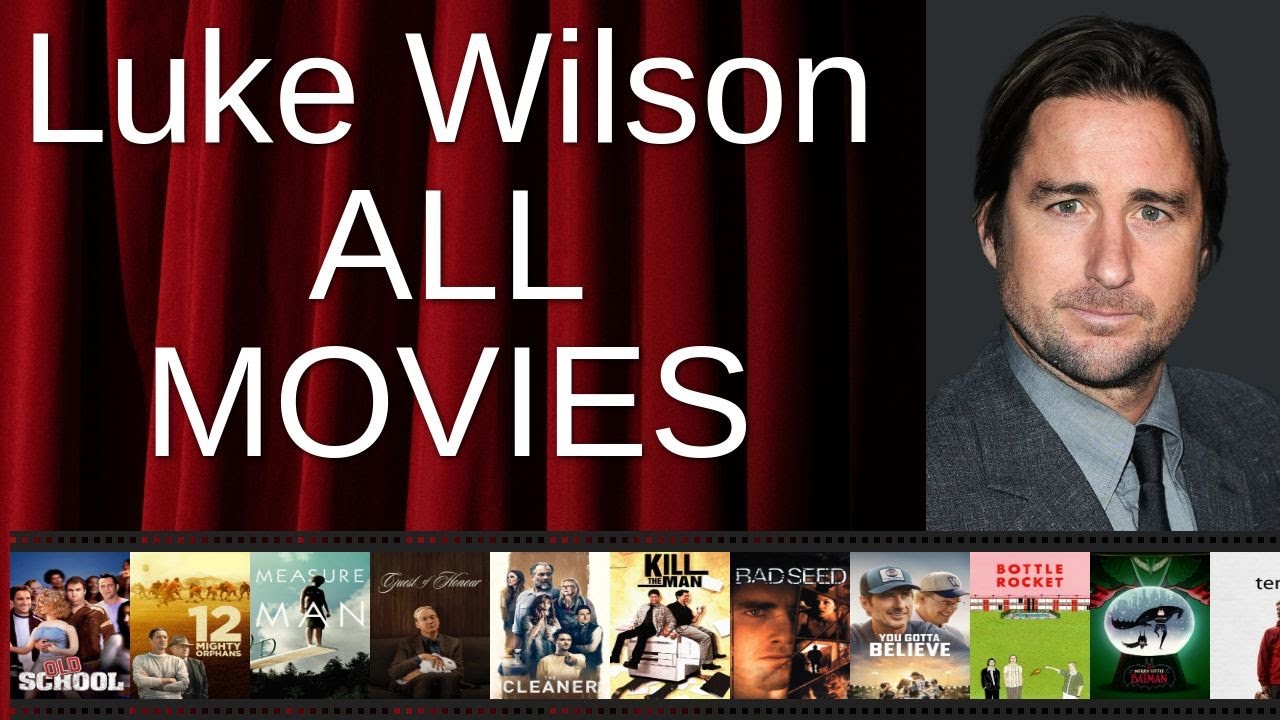 ALL Luke Wilson Movies Ranked by Score (Critics + Fans)
