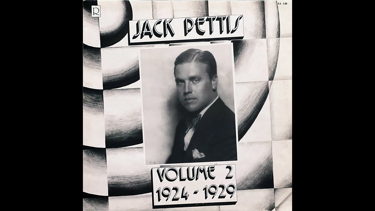 Jazz: Jack Pettis (1924 – 1929)