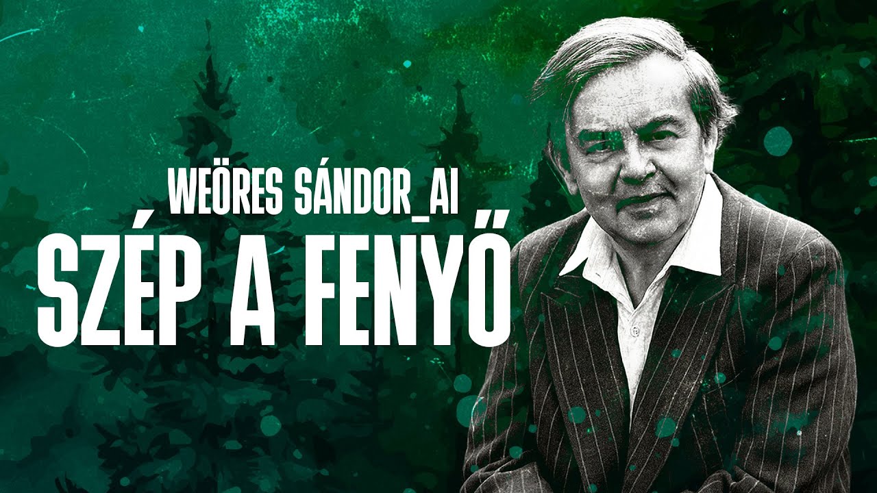 Weöres Sándor - Szép a fenyő - AI song