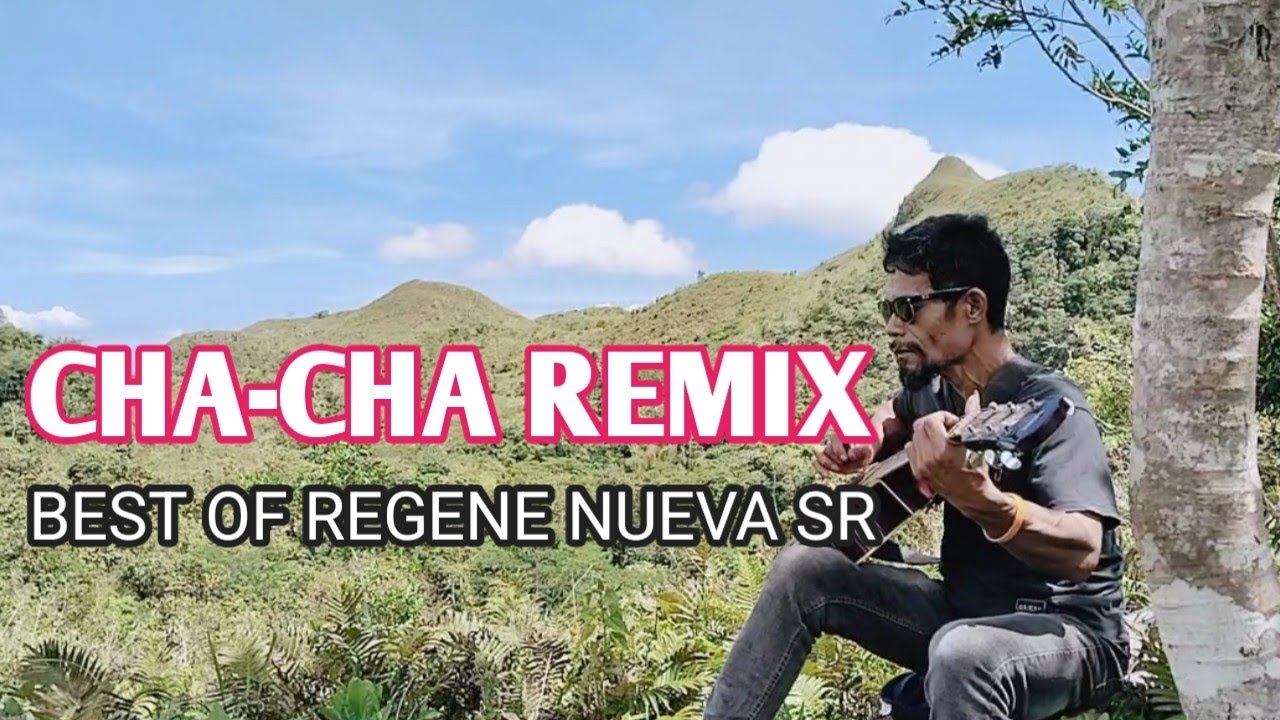 CHA-CHA REMIX FINGERSTYLE COVER REGENE NUEVA SR.