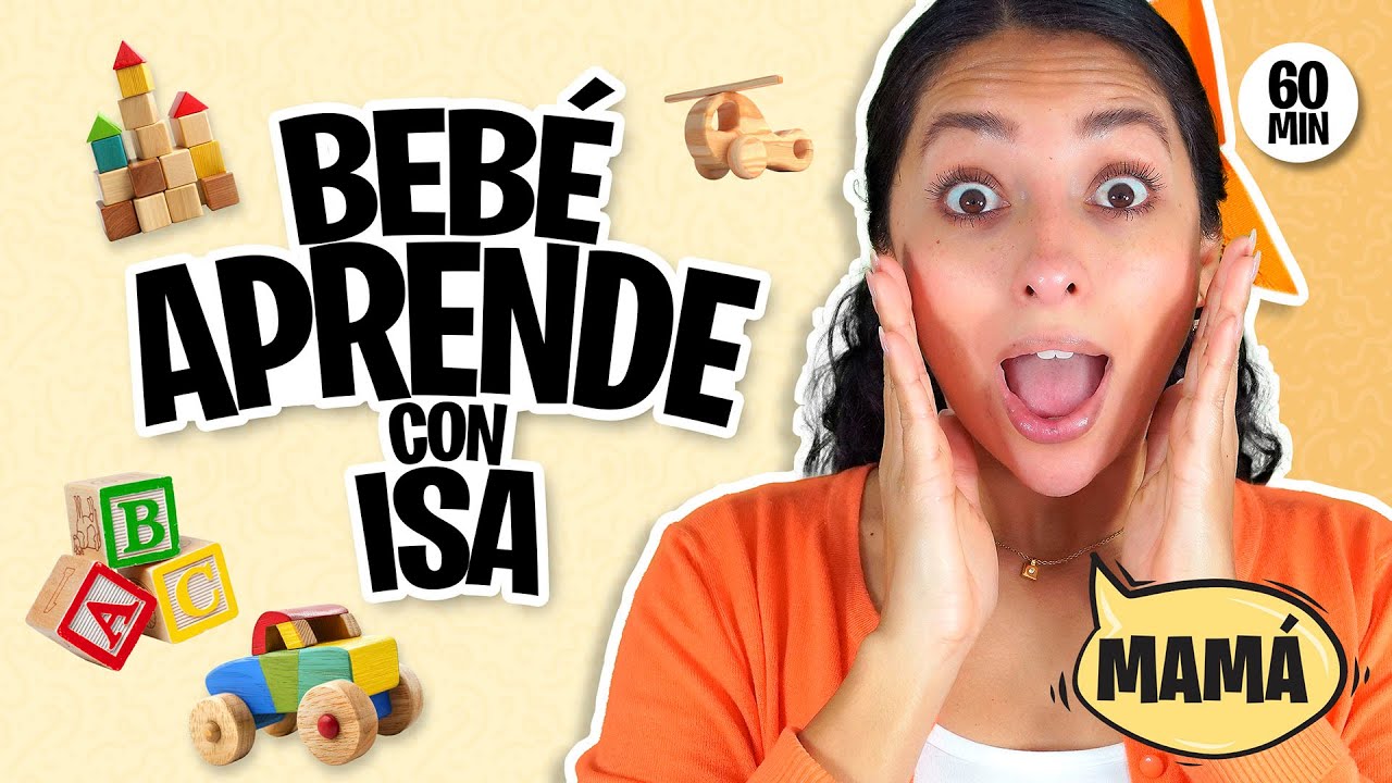 Aprende Peque con Isa - Primeras Palabras&nbsp;Para&nbsp;Peques&nbsp;- Bebes- Spanish Baby Learning