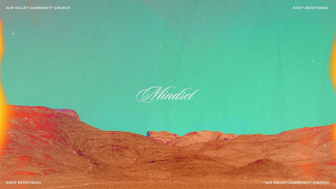 Mindset | Kevin Hasenfus | Sun Valley Community Church