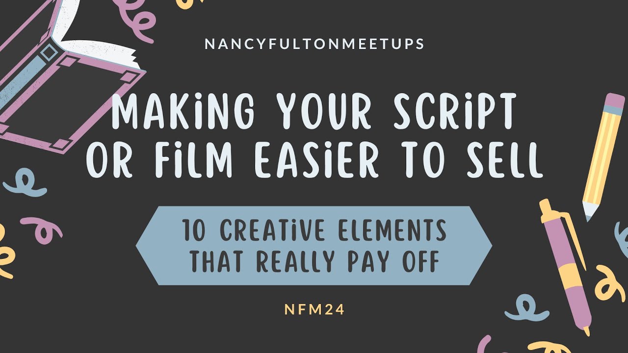 Making Your Screenplays and Films Easier to Sell