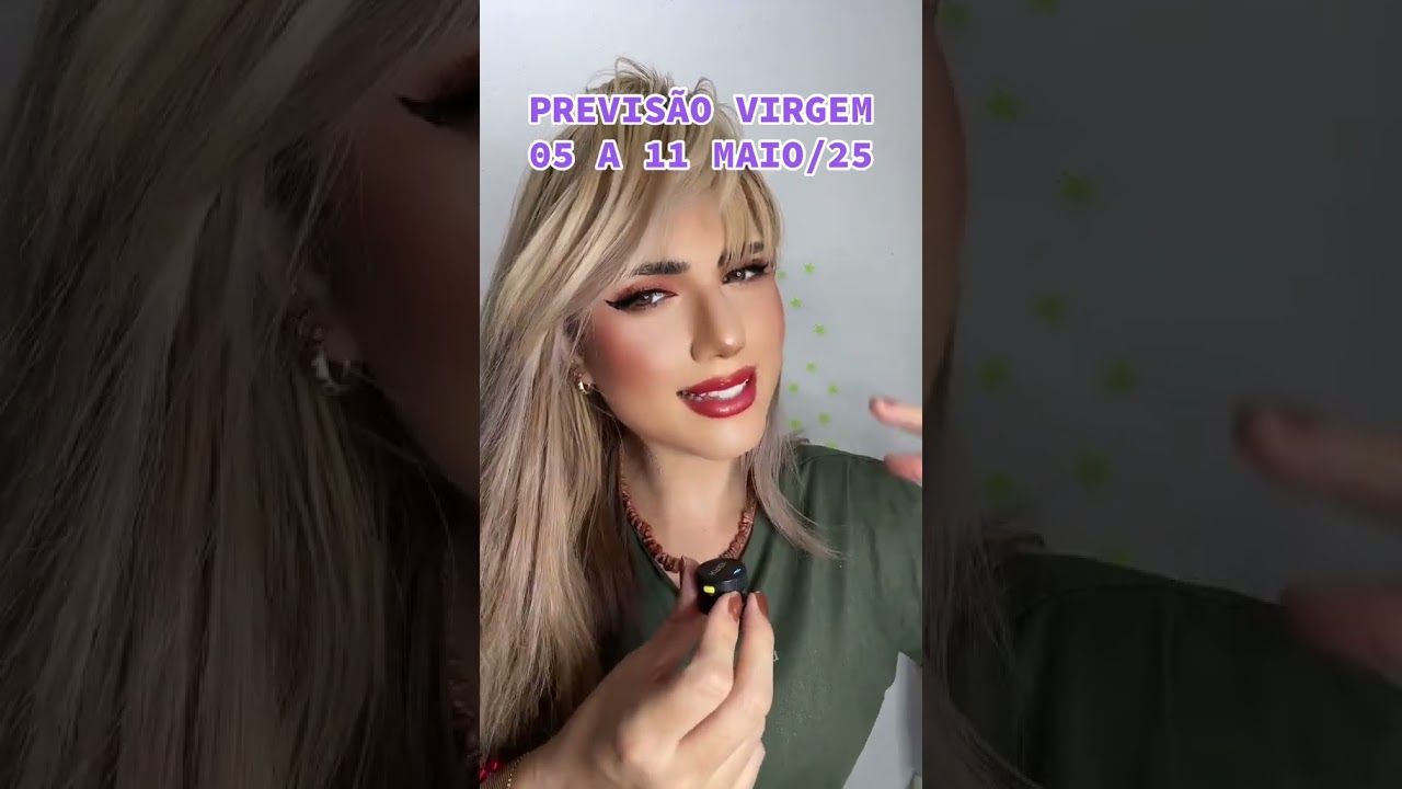 PREVIS&Atilde;O VIRGEM 05 A 11 MAIO/25