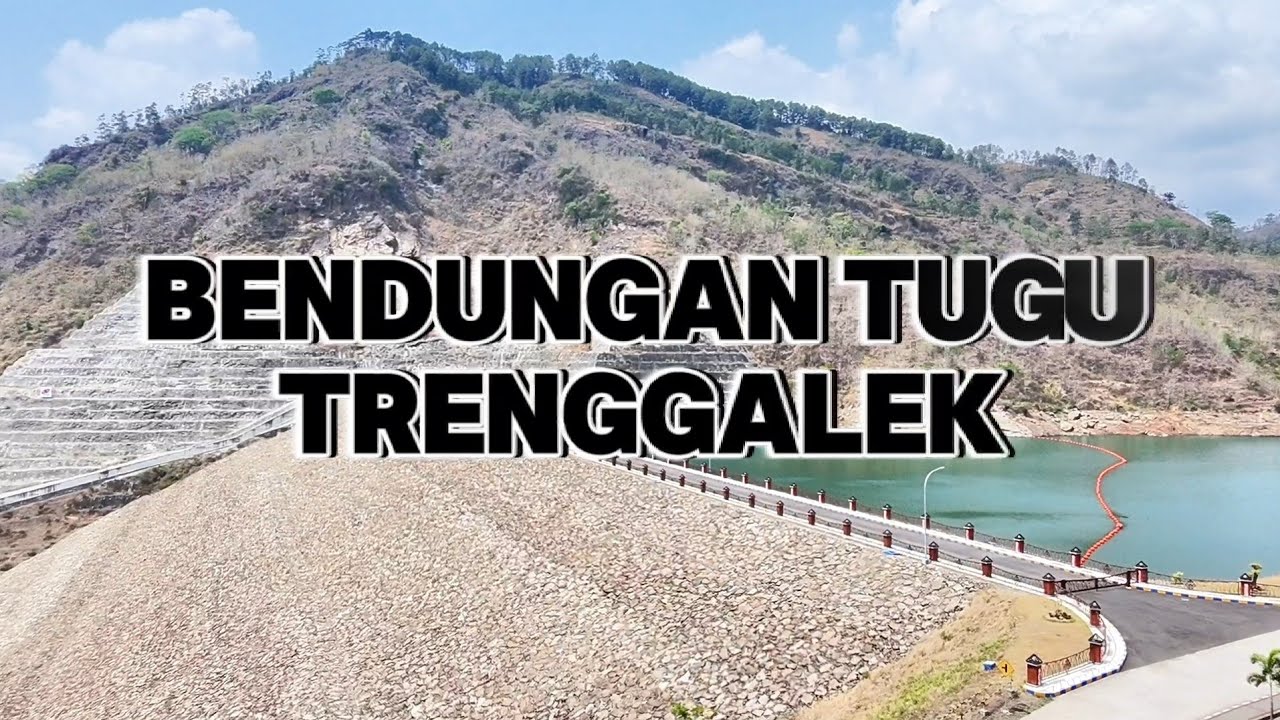 Suasana Asli Bendungan Tugu Trenggalek Terbaru