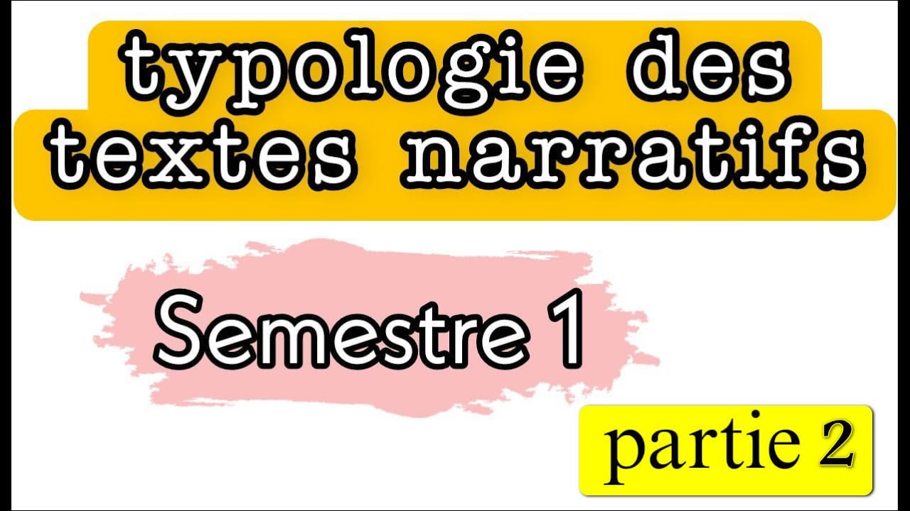 typologie des textes narratifs - Semestre 1 - études françaises - (partie 2)