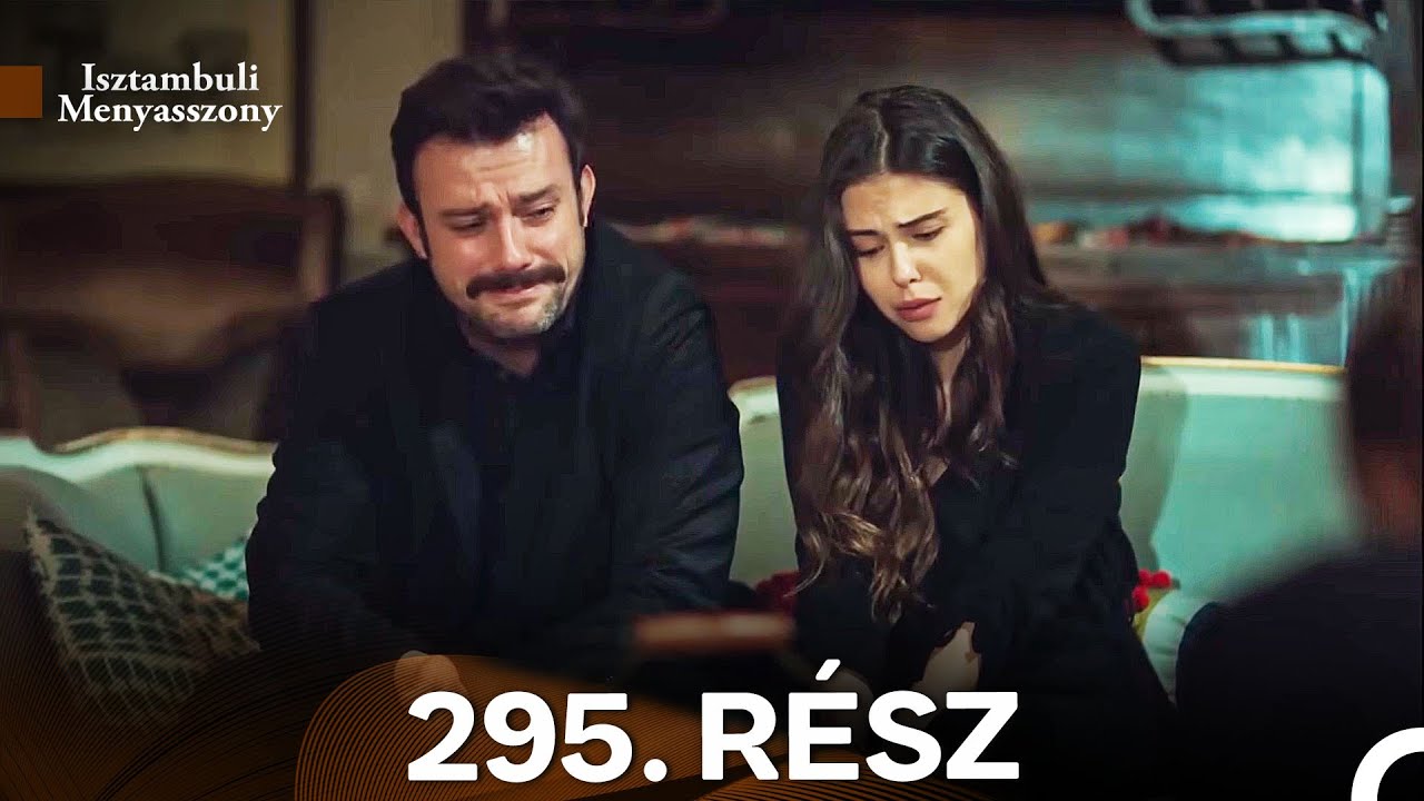 Isztambuli Menyasszony 295. Rész (Magyar Szinkron)