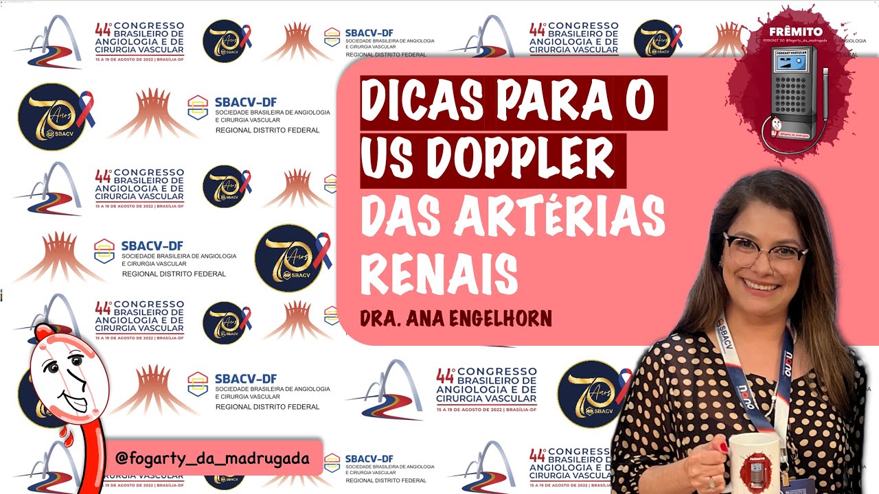 Dra. Ana Engelhorn – Dicas para o US Doppler das artérias renais [44º CBACV 2022 – SBACV]