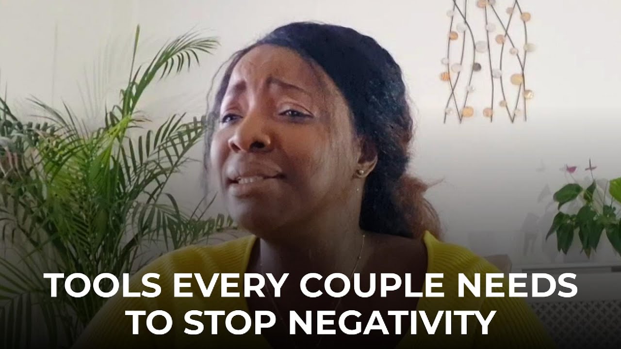 Tools Every Couple Needs to Stop Negativity | Abigail Borquaye