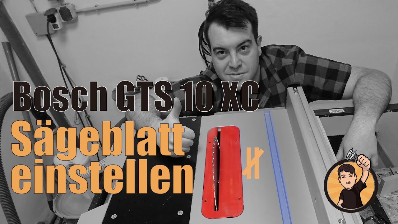 Bosch GTS 10 XC: S&auml;geblatt parallel zur F&uuml;hrungsnut einstellen | Nachdenksport