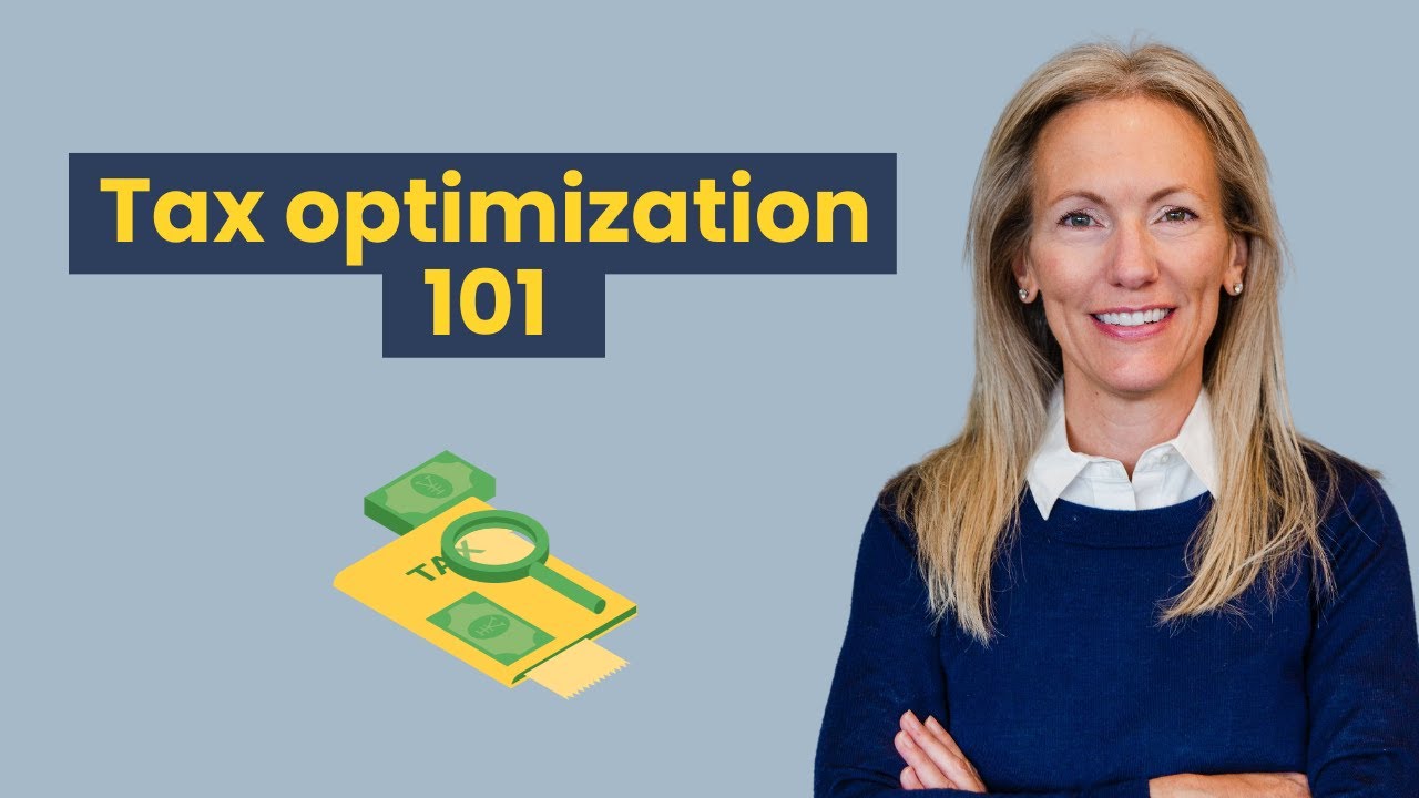 Tax Optimization strategy: Tax basics for beginners | Tiffany Kent