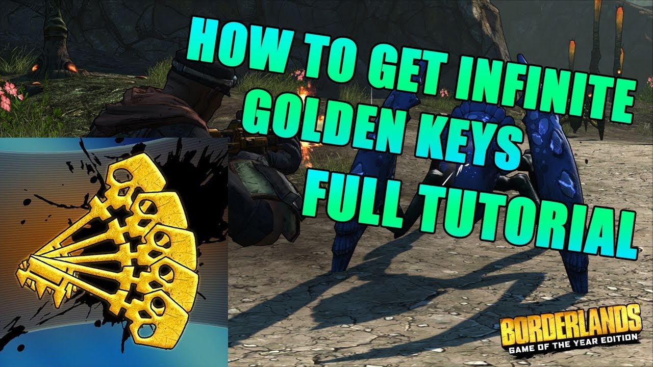 How to Get Unlimited Golden Keys on Borderlands GOTY (Tutorial)(PC)