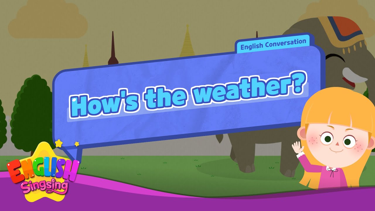 How's the weather?  - [Weather] - Renewal - Easy Dialogue - Role Play