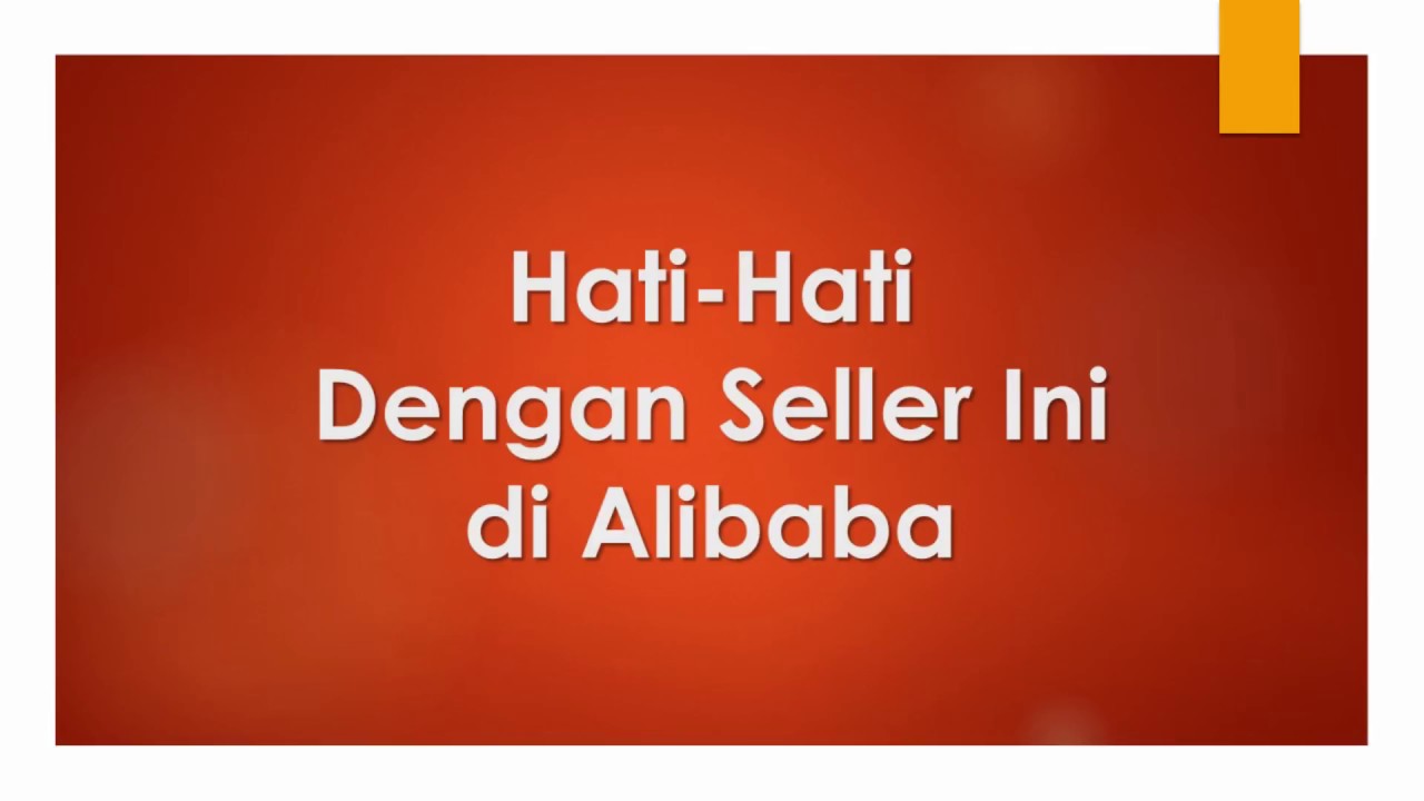 Hati Hati Dengan Seller Begini Di Alibaba