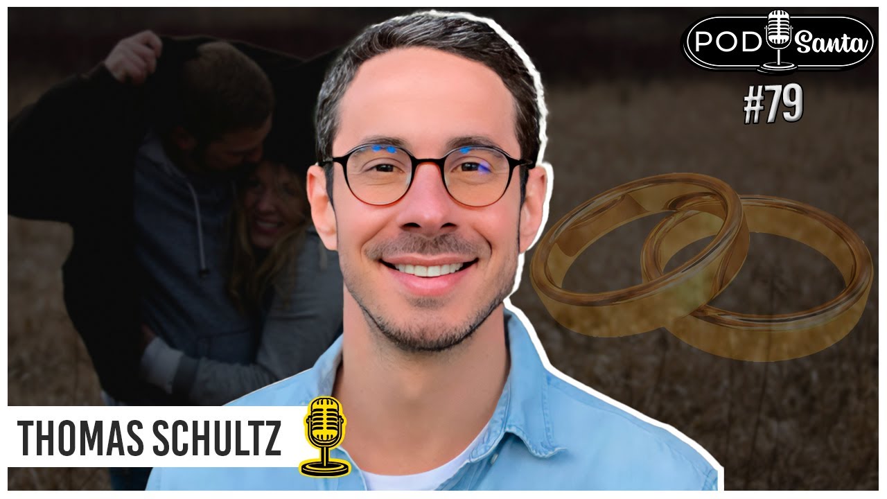 THOMAS SCHULTZ - Palestrante e psicólogo especialista em relacionamento - PodSanta Ep. #79