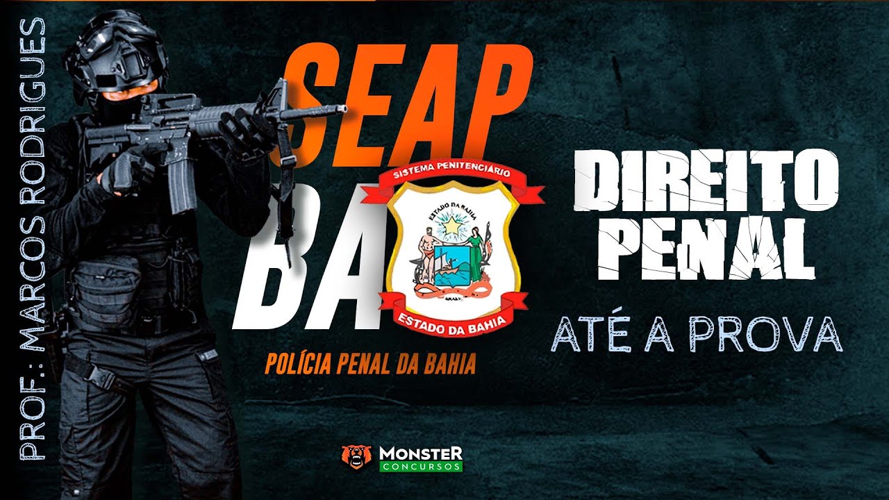Concurso Policia Penal BA - SEAP BA - Até a Prova - Direito Penal