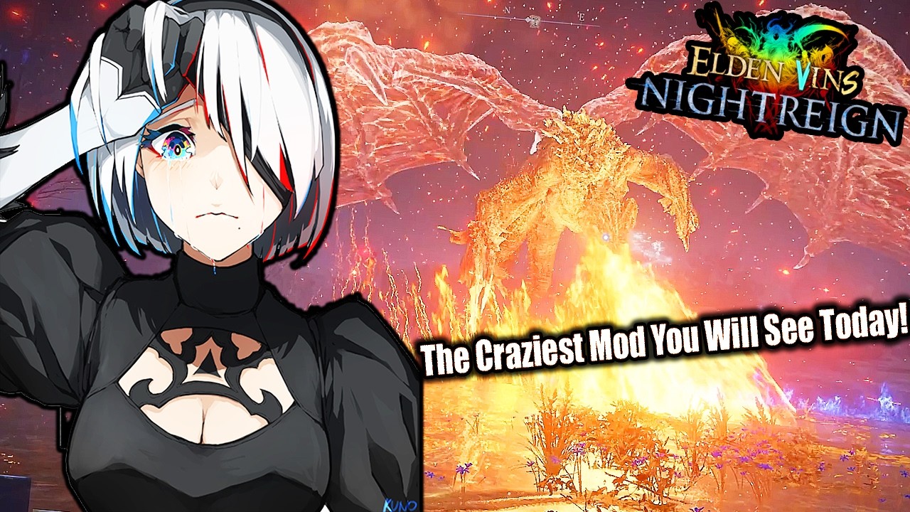 OK THIS NIGHTREIGN MOD NEEDS TO RELAX