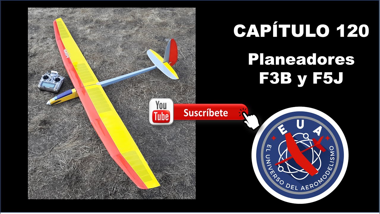 Capítulo 120 - Planeadores F3B y F5J