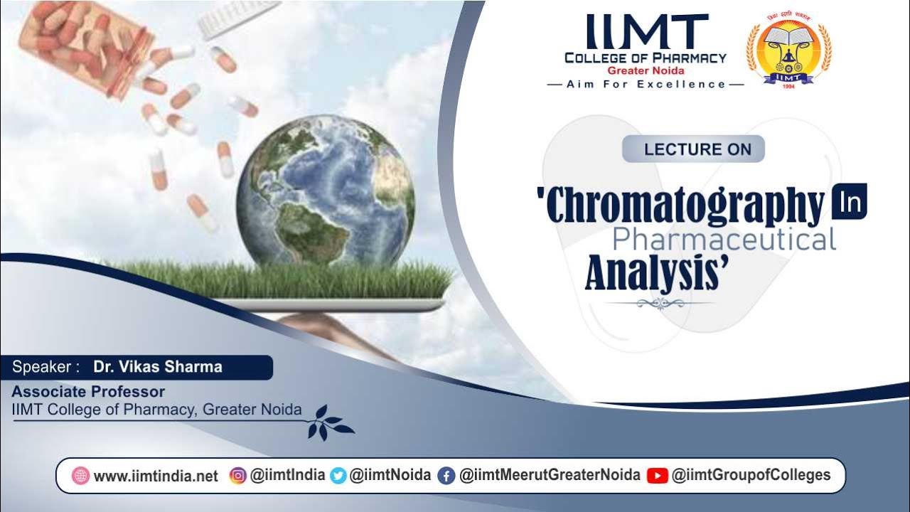 Chromatography in Pharmaceutical Analysis | IIMT College of Pharmacy , Greater Noida