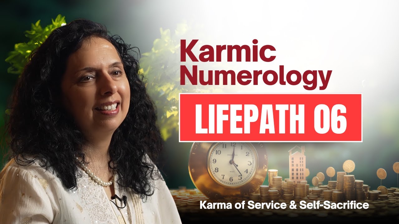 Karmic Numerology Life Path 6 – Karma of Service & Self-Sacrifice | Jaya Karamchandani