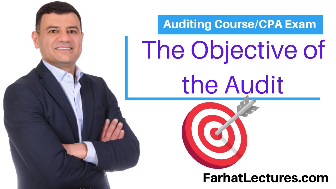 Objective of An Audit: Management  and Auditor's Responsibilities.